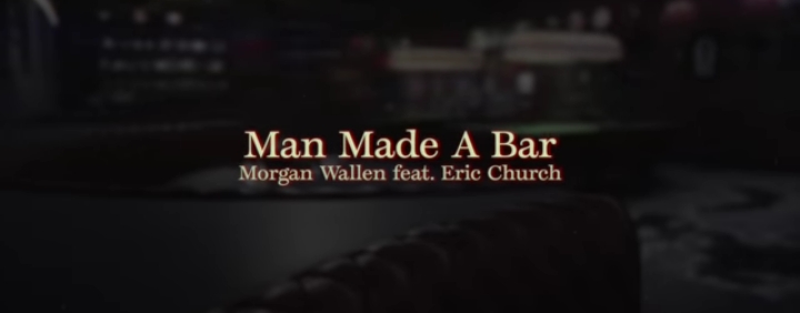 Man Made A Bar Lyrics - Morgan Wallen Ft Eric Church