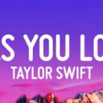All Of The Girls You Loved Before Lyrics - Taylor Swift
