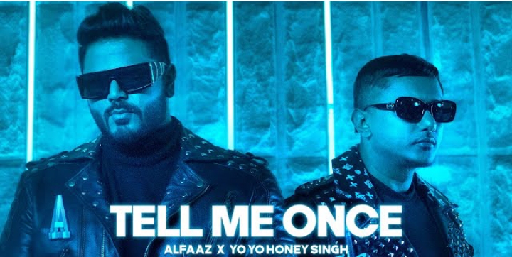 Tell Me Once Lyrics - Yo Yo Honey Singh x Alfaaz