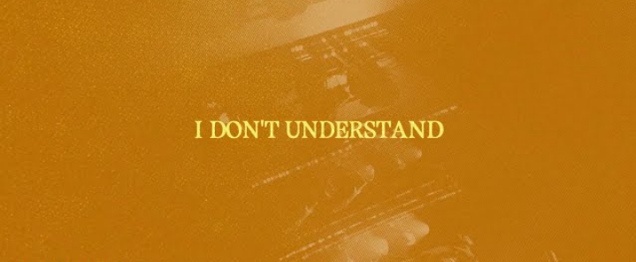Don't Understand Lyrics - Post Malone
