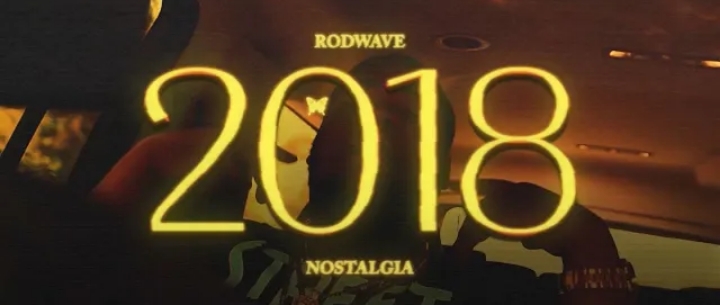 2018 Lyrics - Rod Wave