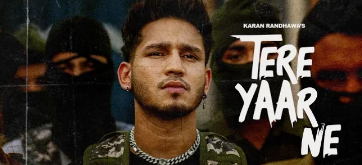 Tere Yaar Ne Lyrics - Karan Randhawa | Latest Songs Lyrics