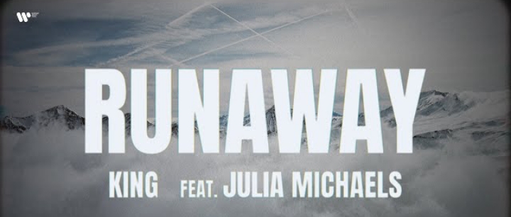 Runaway Lyrics - King Ft. Julia Michaels