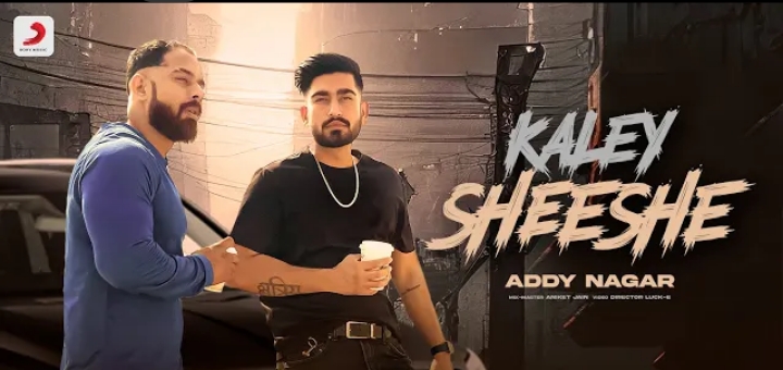 Kaley Sheshe Lyrics - Addy Nagar